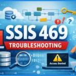 Understanding the SSIS 469 Error: A Complete Guide