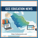 GCC Education News: Exploring the Future of Learning in the Gulf