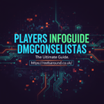 Players InfoGuide DmgConselistas: The Ultimate Guide