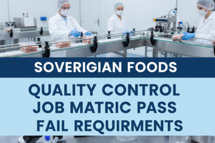 Sovereign Foods Quality Control Job Matric Pass Fail Requirements Explained